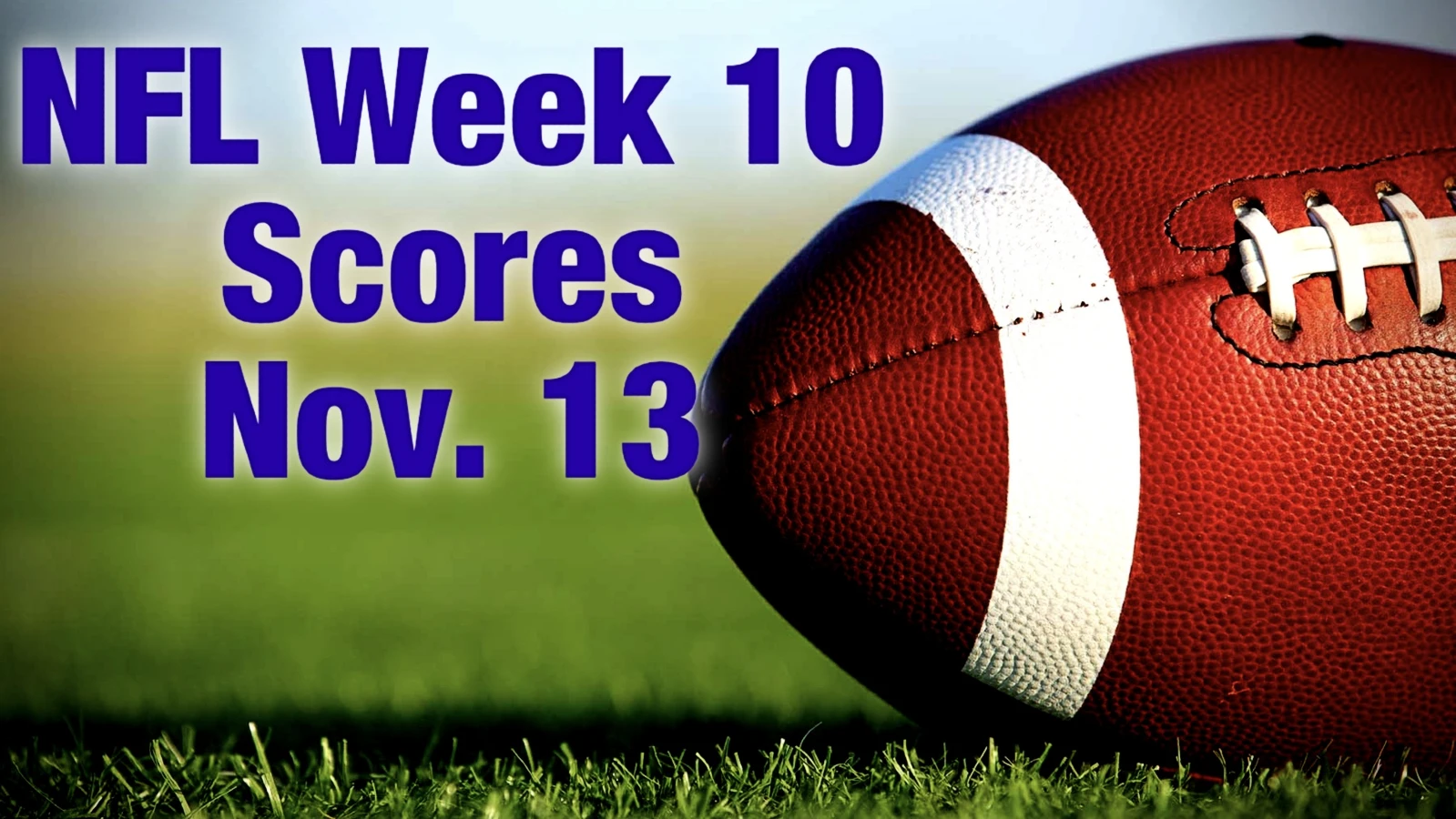 NFL Week 10 scores and box scores