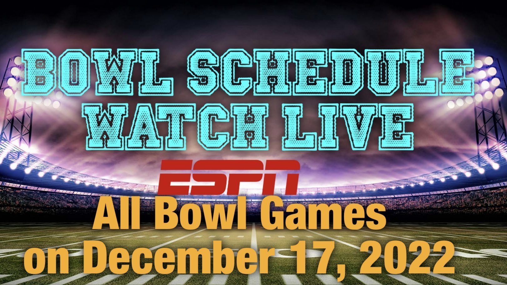 The 2022 College Football Bowl Schedule Today