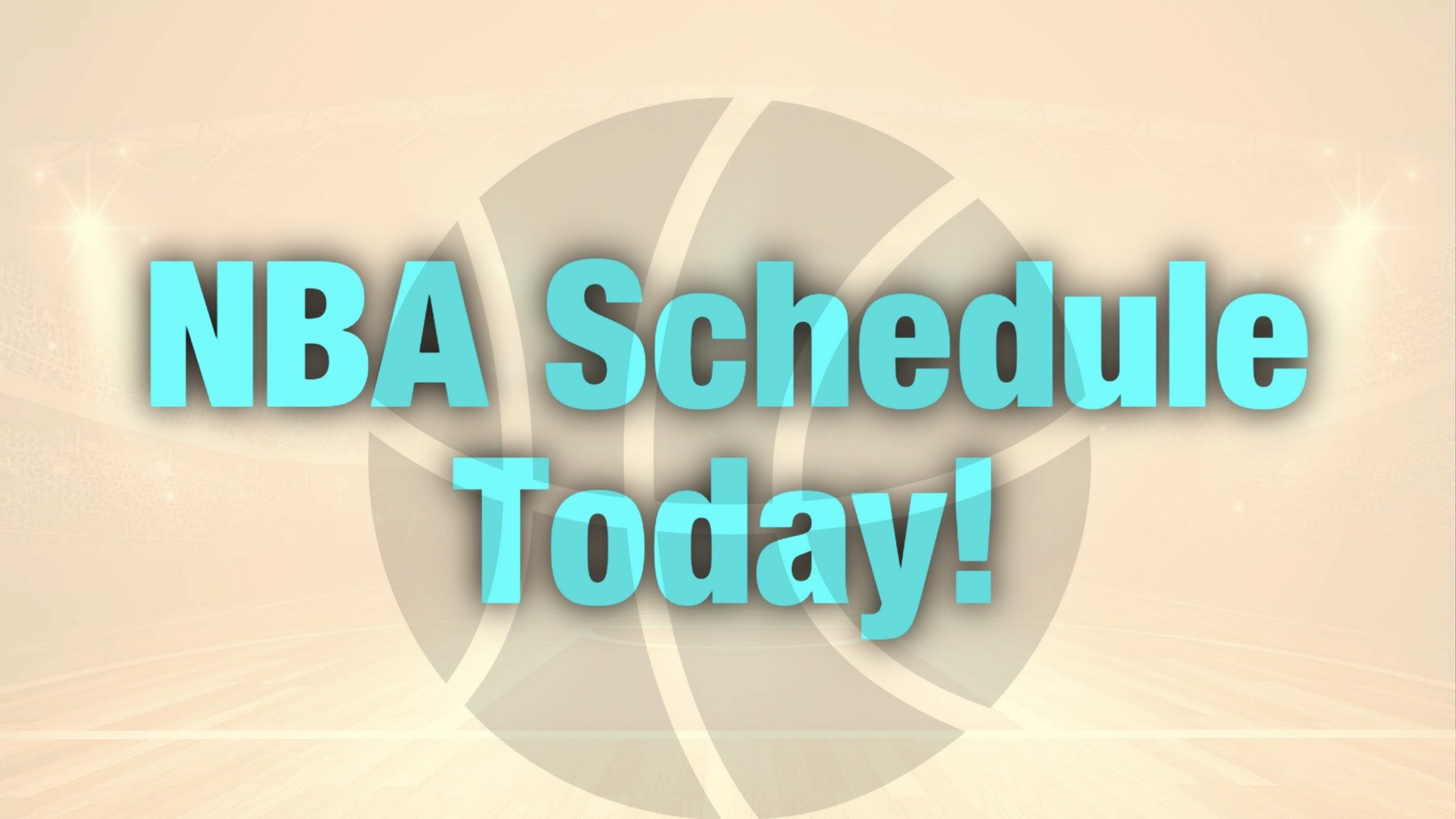 Watch the NBA schedule today and tonight
